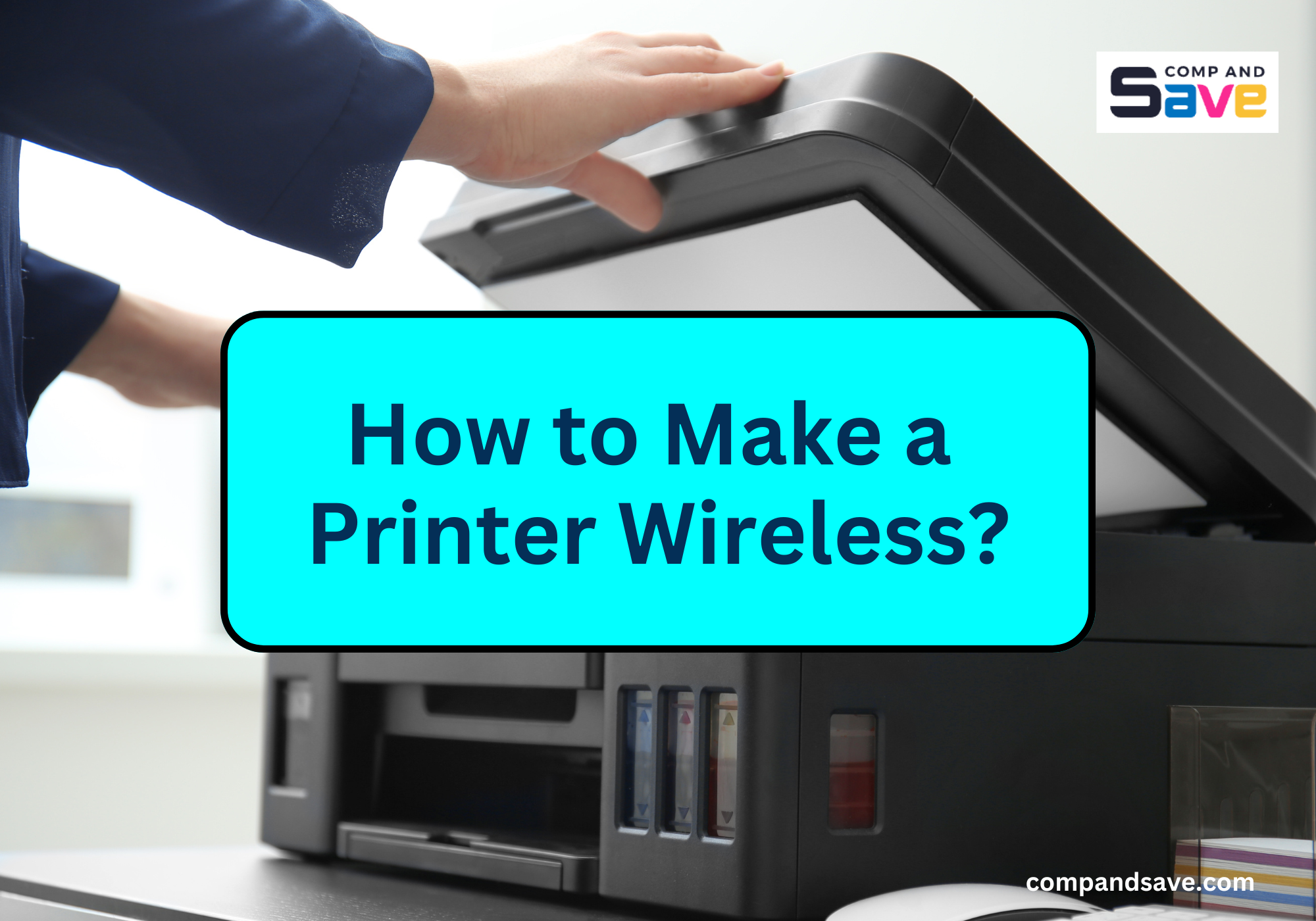 How to Make a Printer Wireless: 4 Ways to Print Wirelessly