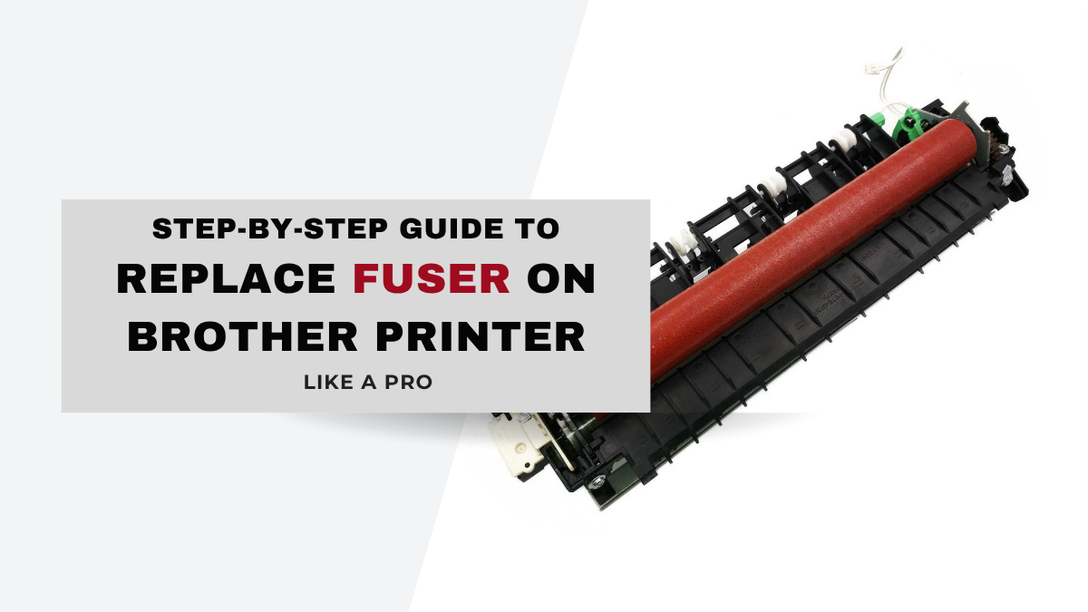 image from Step-by-Step Guide to Replace Fuser on Brother Printer Like a Pro